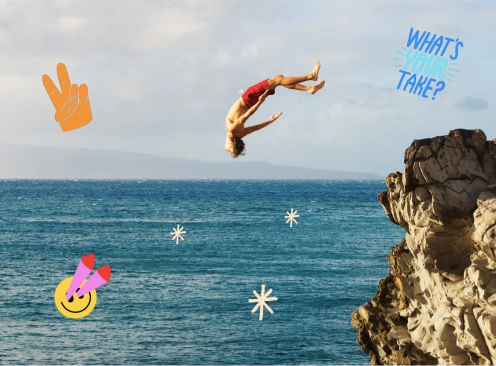 Photo of someone diving off a cliff into a blue ocean, with four different stickers added: fingers in a peace sign, a happy face with heart eyes, three asterisk stars and a text overlay saying ‘What’s your take?’