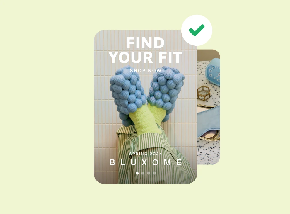 Carousel ad displaying blue bubble slippers worn by a person, complemented by a ‘Find your fit’ text overlay and a green tick symbolising a strong ad.