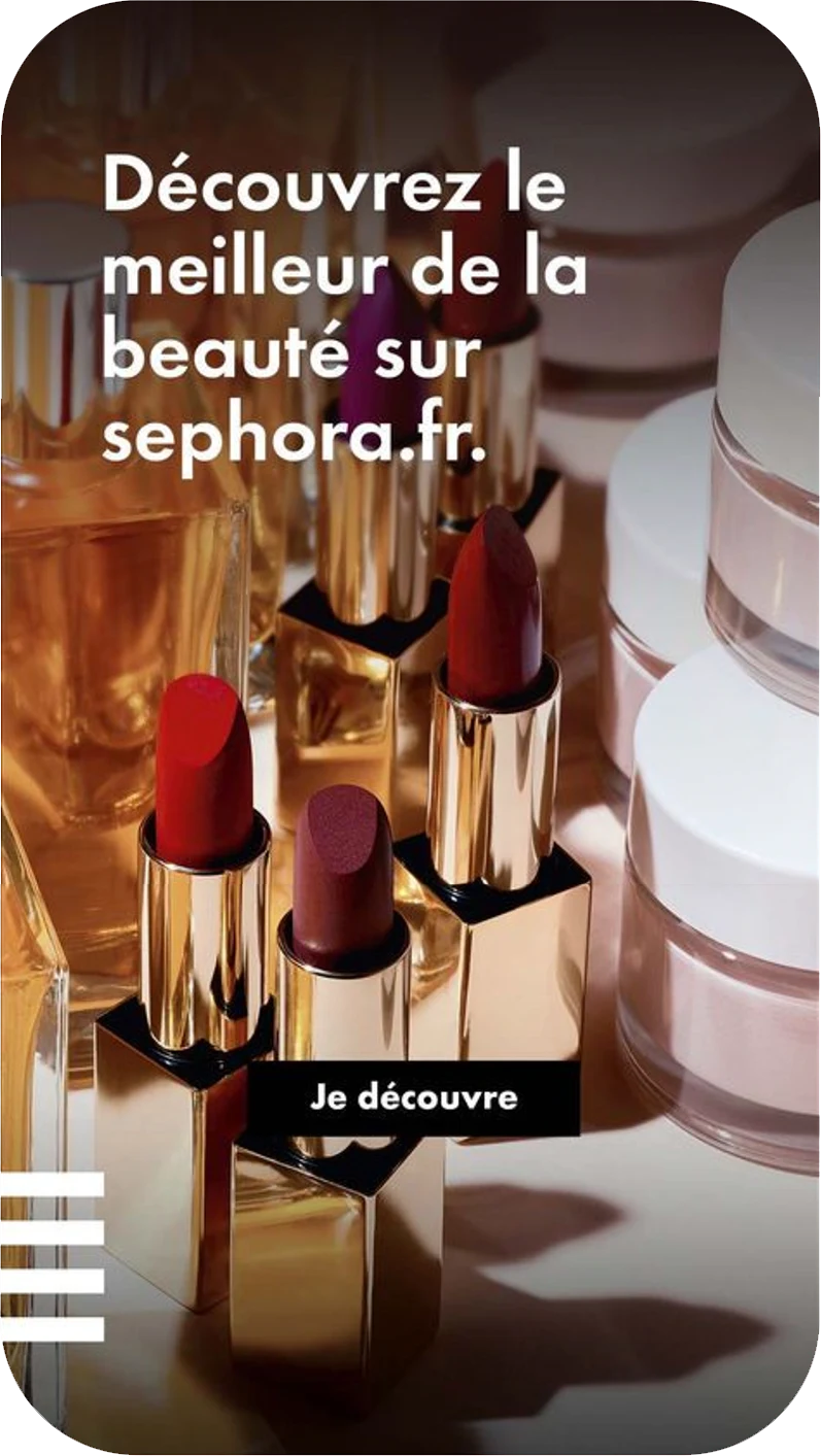 Annonce Shopping de la campagne Sephora Q4 2023 présentant plusieurs contenants de rouges à lèvres et de crème