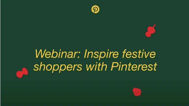 Inspire festive shoppers with Pinterest webinar cover image