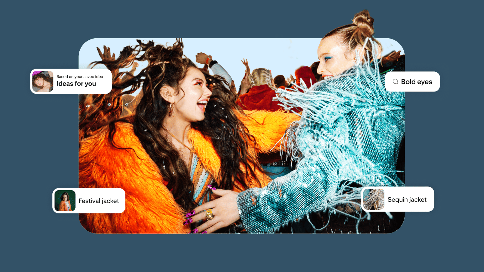 Two smiling women in bright, textured jackets dancing at an outdoor festival. Overlaid white Pinterest tags read: "Ideas for you," "Bold eyes," "Festival jacket" and "Sequin jacket."