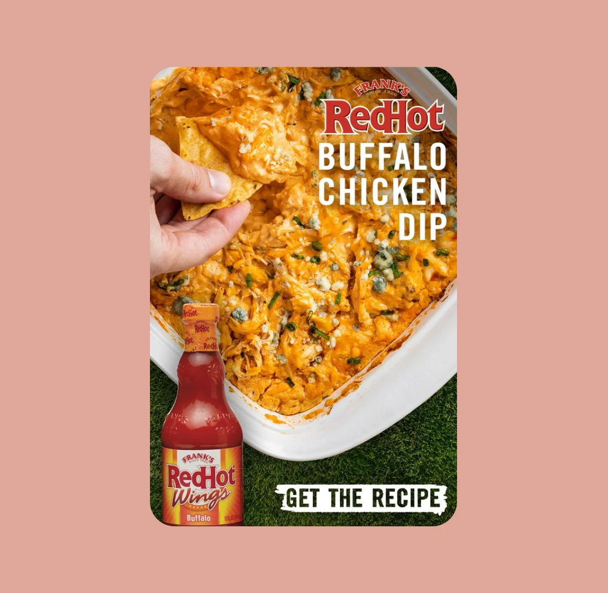A Pin showing a plate of Frank’s RedHot buffalo chicken dip, a bottle of their buffalo chicken sauce and the words, “Get the recipe”