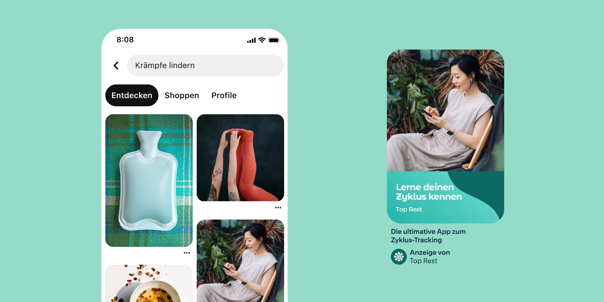 Pinterest-Suchergebnisse für „Krämpfe lindern“. Eine blaue Wärmflasche auf einer karierten Decke. Eine Frau mit tätowierten Armen, die auf dem Rücken liegt und in der Luft nach ihren Zehen greift. Draufsicht auf einen bernsteinfarbenen Tee mit losen Teeblättern. Ein Pin mit einer ostasiatischen Frau, die draußen sitzt und auf ihrem Handy tippt. Darunter der Text „Lerne deinen Zyklus kennen“. Die Beschreibung lautet „Die ultimative App zum Zyklus-Tracking“.