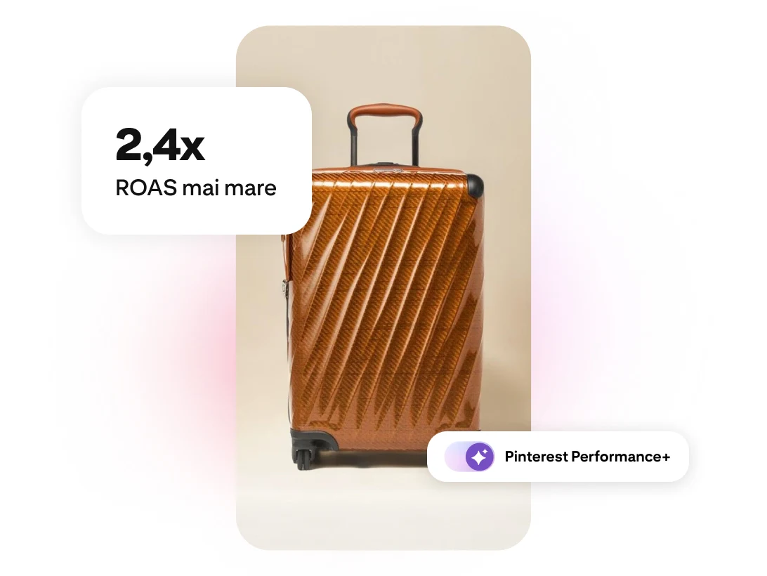 O valiză rigidă maro cu o etichetă ROAS de 2,4 ori mai mare și o etichetă Pinterest Performance+