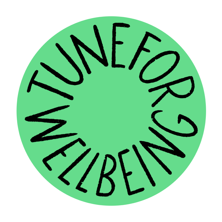 “Tune for wellbeing” is written in big capital letters around the inside of a light green circle.