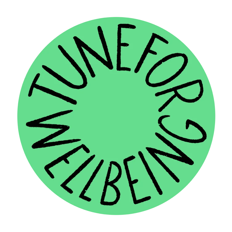 “Tune for wellbeing” is written in big capital letters around the inside of a light green circle.