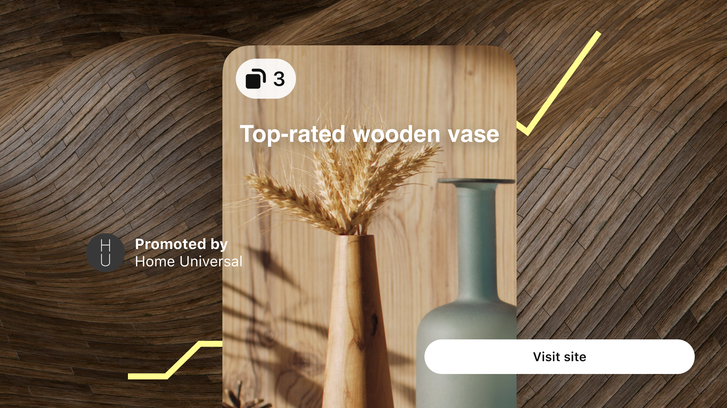 Idea ad of two vases titled ‘Top-rated wooden vase’ on a warped wooden background with a yellow line trending upwards and a button on the right-hand side with text stating ‘Visit site’.