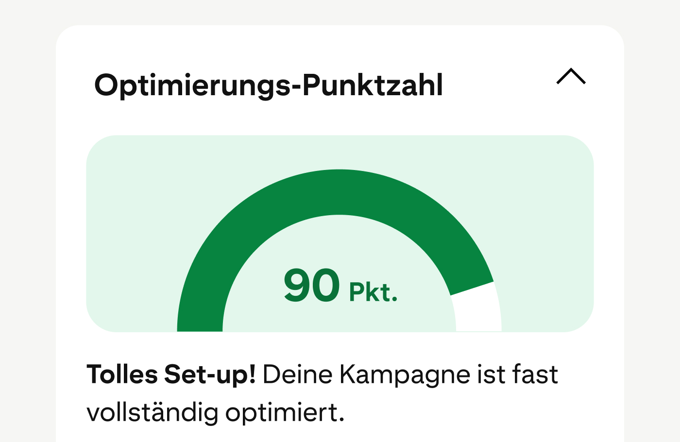 Der Kampagnen-Optimierungswert, wie im Pinterest Ads Manager angezeigt, beträgt 90 Punkte – ein sehr guter Ausgangspunkt. 