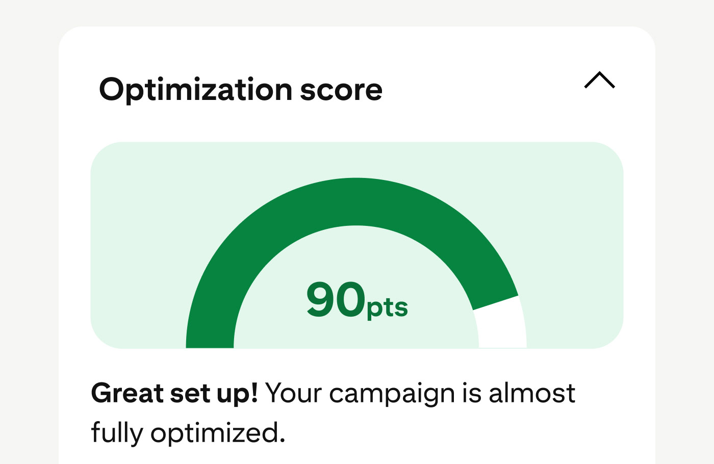Campaign optimization score, as seen in Pinterest Ads manager, is 90 pts which is a great set up. 