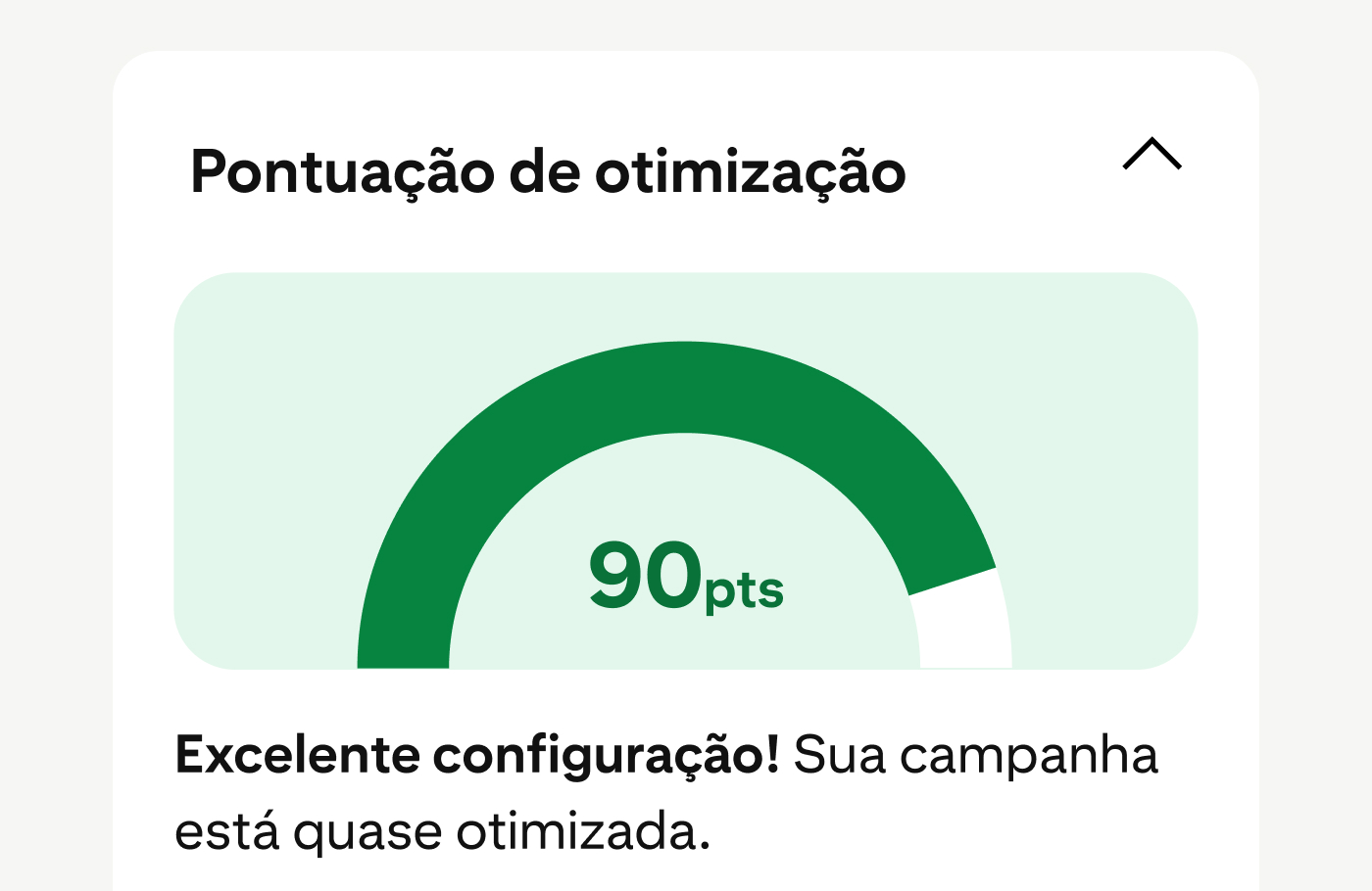 A pontuação de otimização da campanha, conforme exibida no Gerenciador de Anúncios do Pinterest, é de 90 pontos, o que indica uma ótima configuração. 