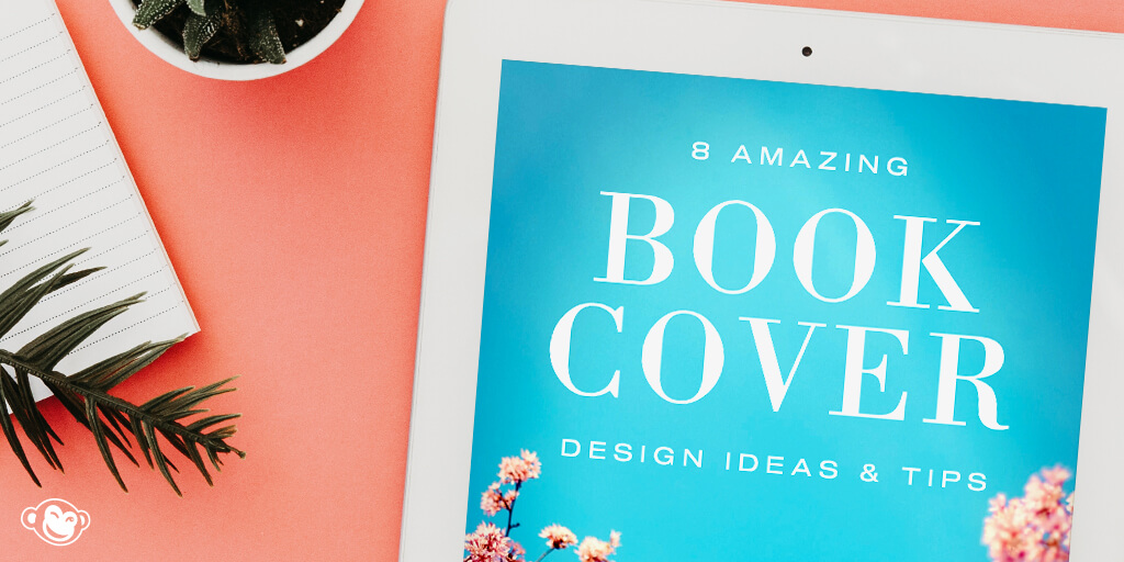 8 Book Cover Ideas, Design Templates & Tips