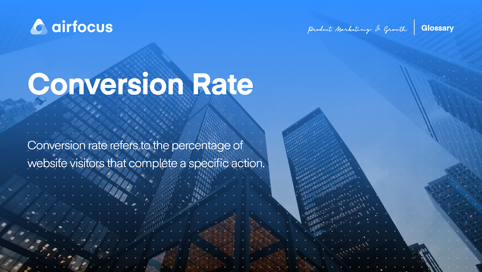 What is a Conversion Rate? Definition and Importance | airfocus