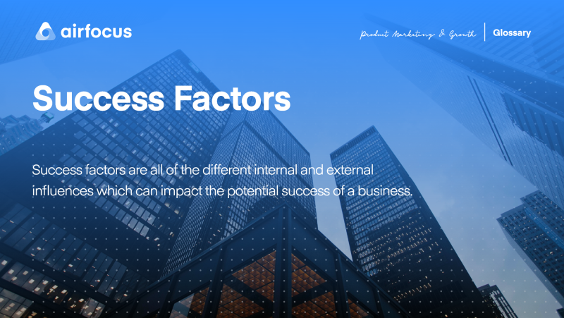 What are Success Factors