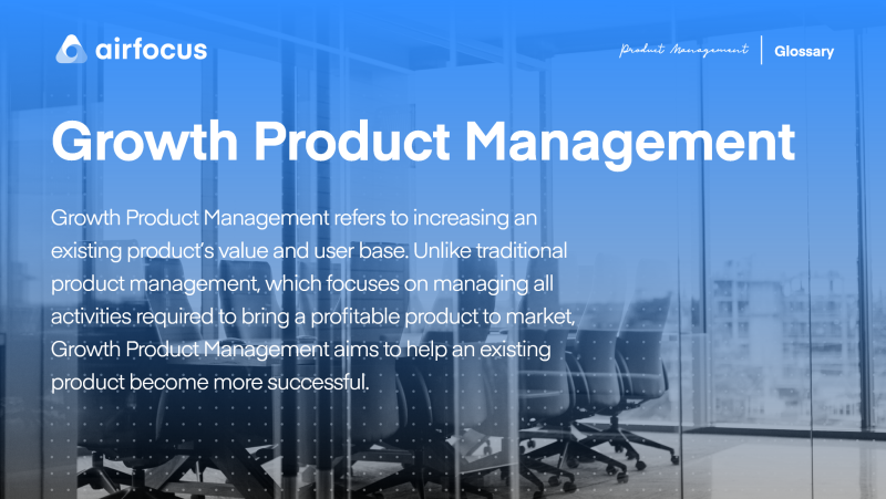 What Is Growth Product Management?