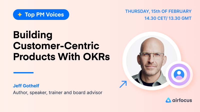 Building Customer-Centric Products With OKRs