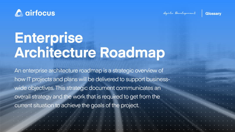 What Is An Enterprise Architecture Roadmap