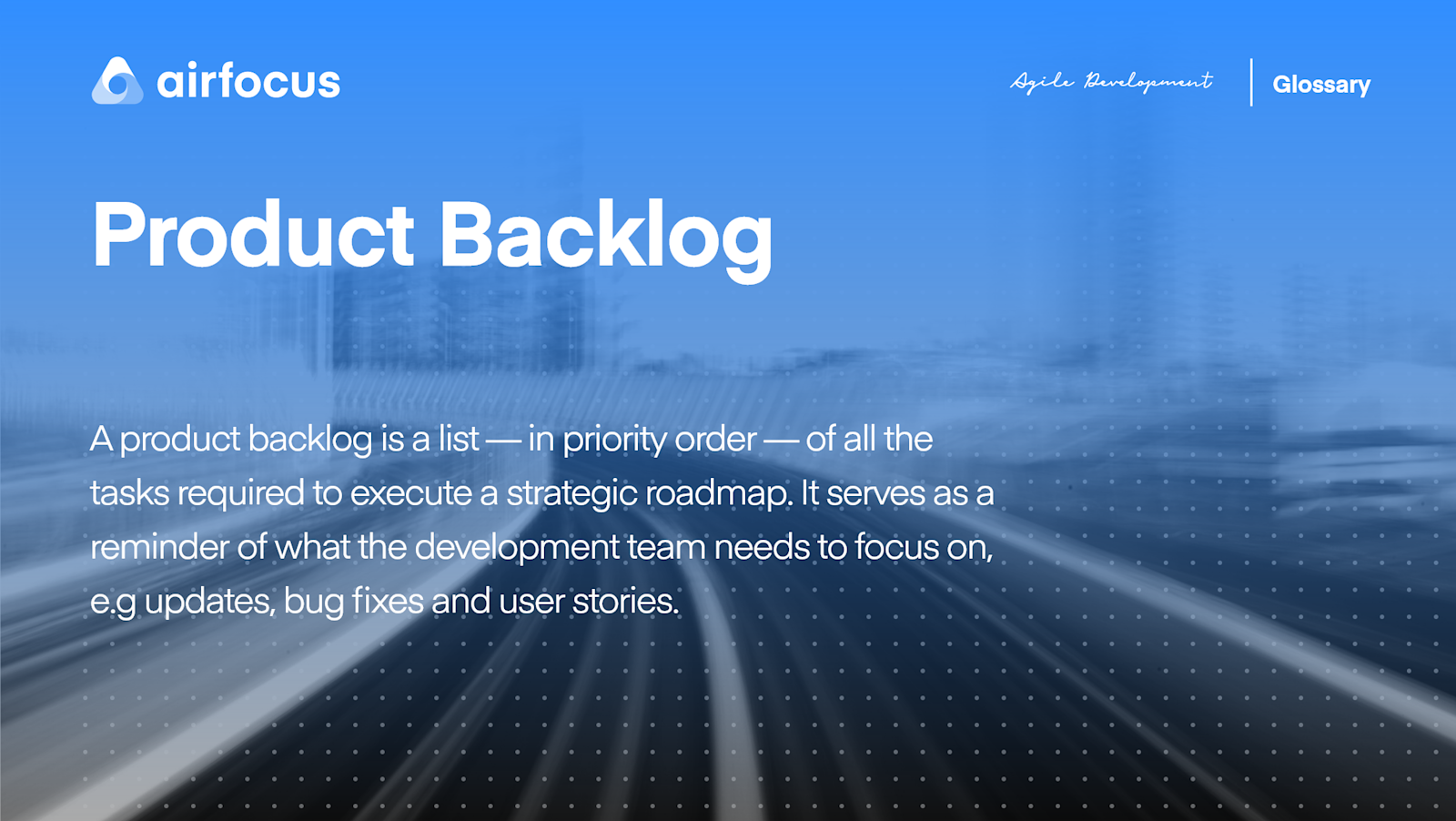 What Is a Product Backlog? Definition and FAQ | airfocus
