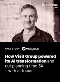 airfocus case study How Visit Group powered its AI transformation and cut planning time 5X – with airfocus