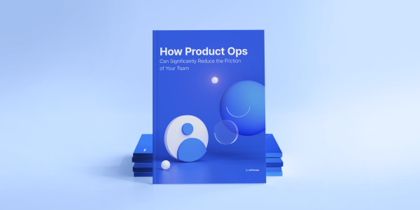 How Product Ops Can Significantly Reduce the Friction Of Your Team