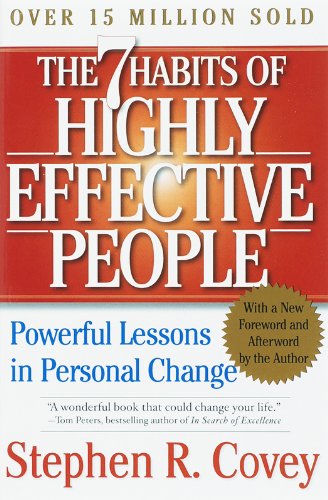 The 7 Habits of Highly Effective People: Powerful Lessons in Personal Change