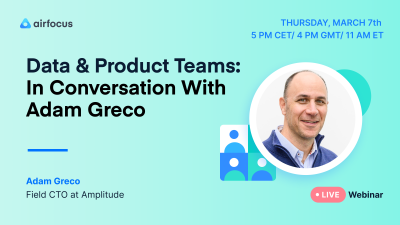 Data & Product Teams: In Conversation With Adam Greco