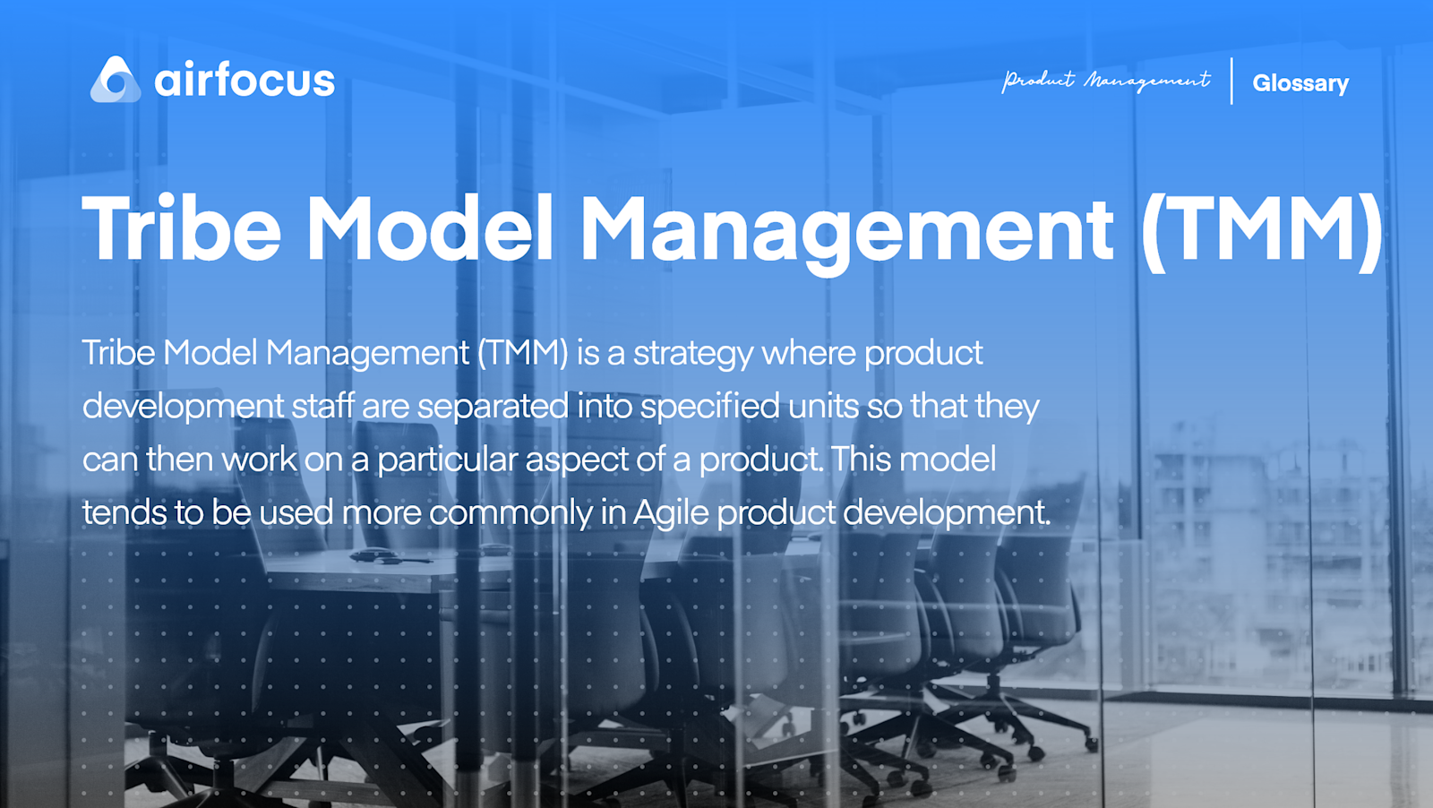 What Is Tribe Model Management? Definition & FAQ | airfocus