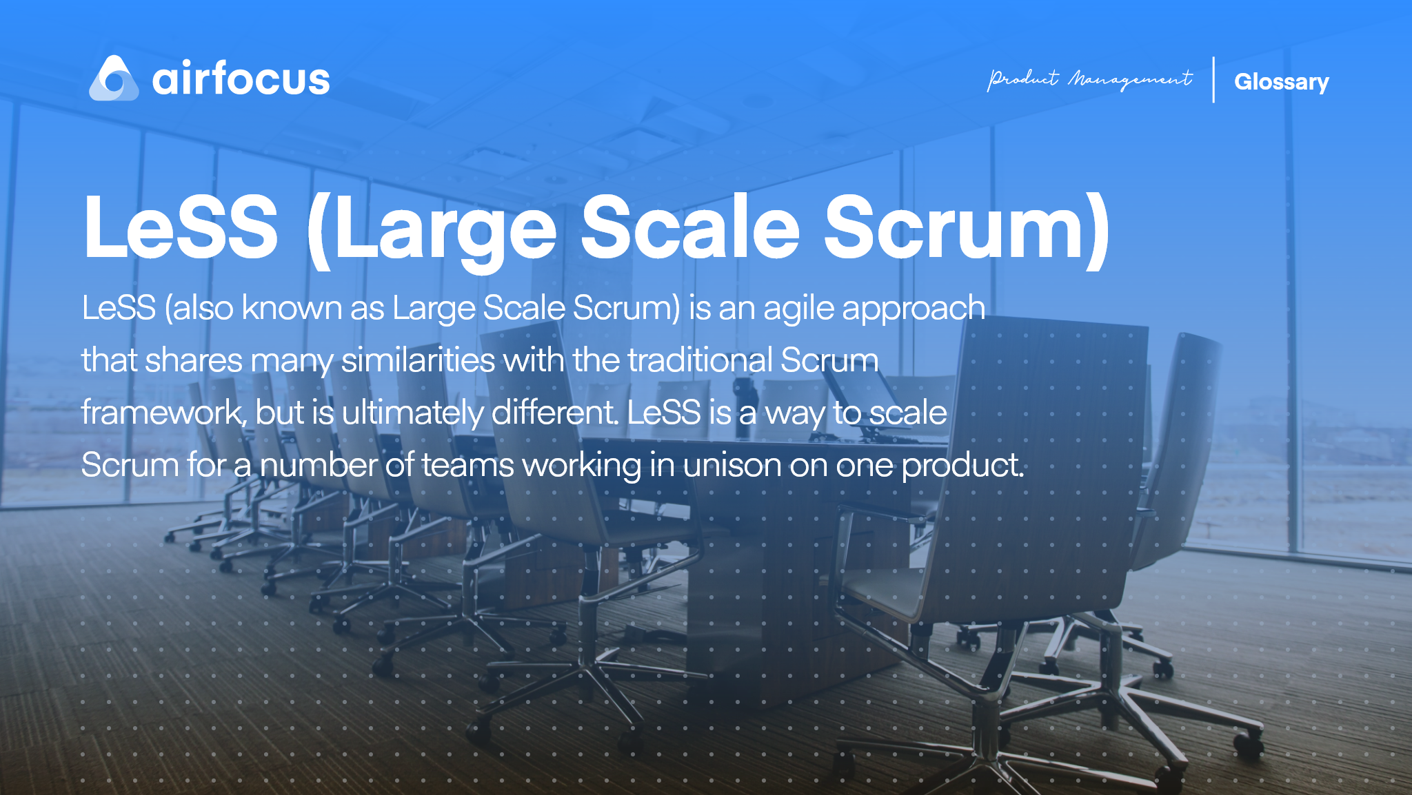 LeSS (Large Scale Scrum)
