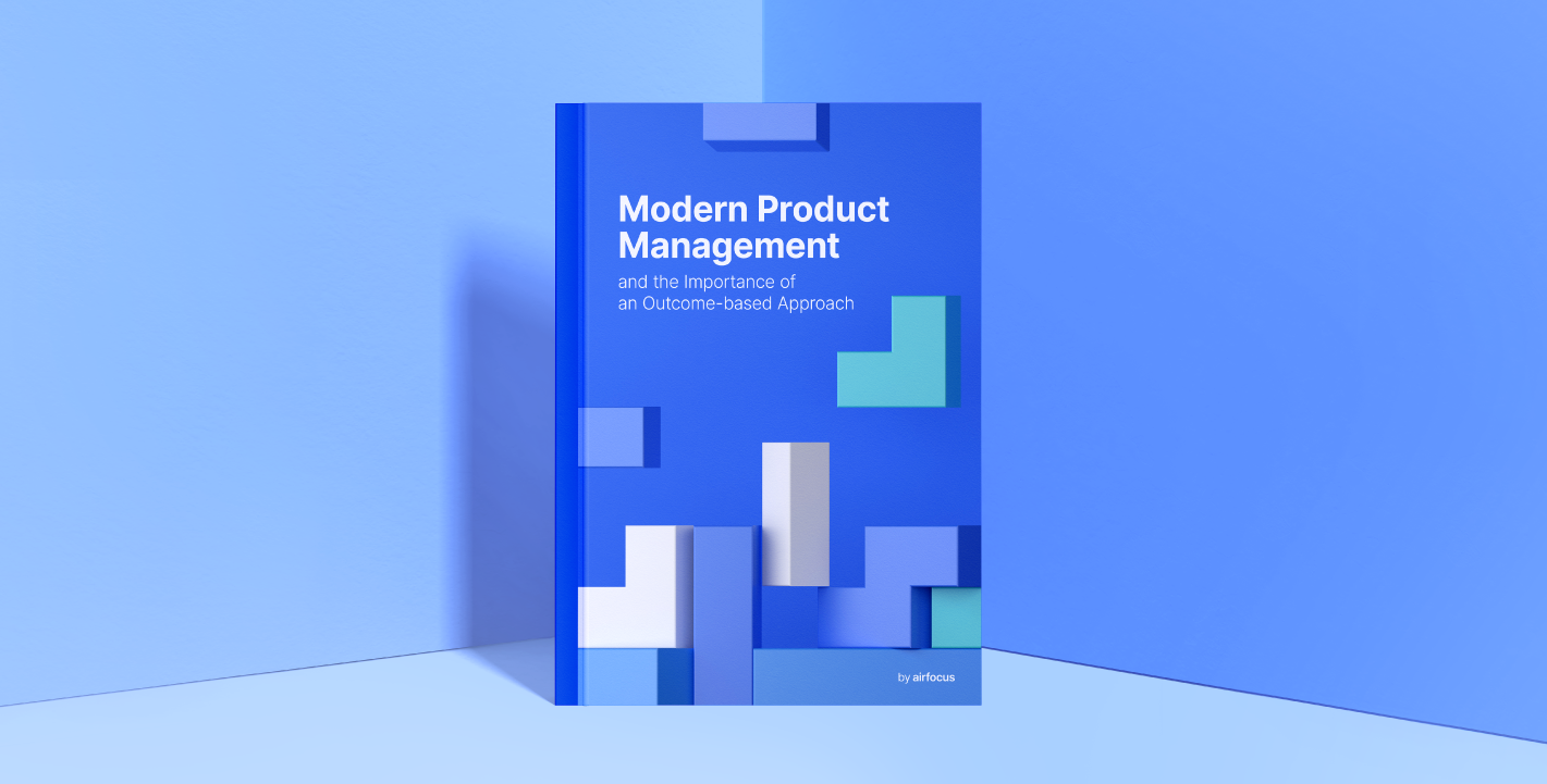 Modern product management and the importance of an outcome-based approach