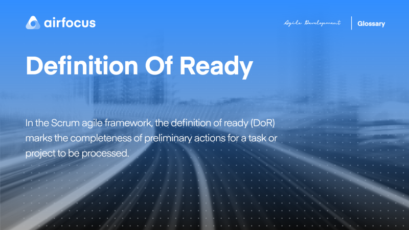 What Is the Definition of Ready In the Scrum Agile Framework
