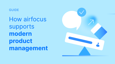 How airfocus Supports Modern Product Management