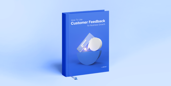 How To Use Customer Feedback for Business Growth