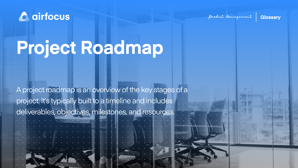 What Is A Project Roadmap Definition And Project Roadmap Definition What is a project roadmap definition and project roadmap definition