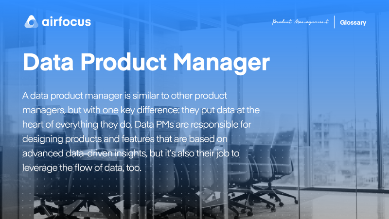 What Is A Data Product Manager?