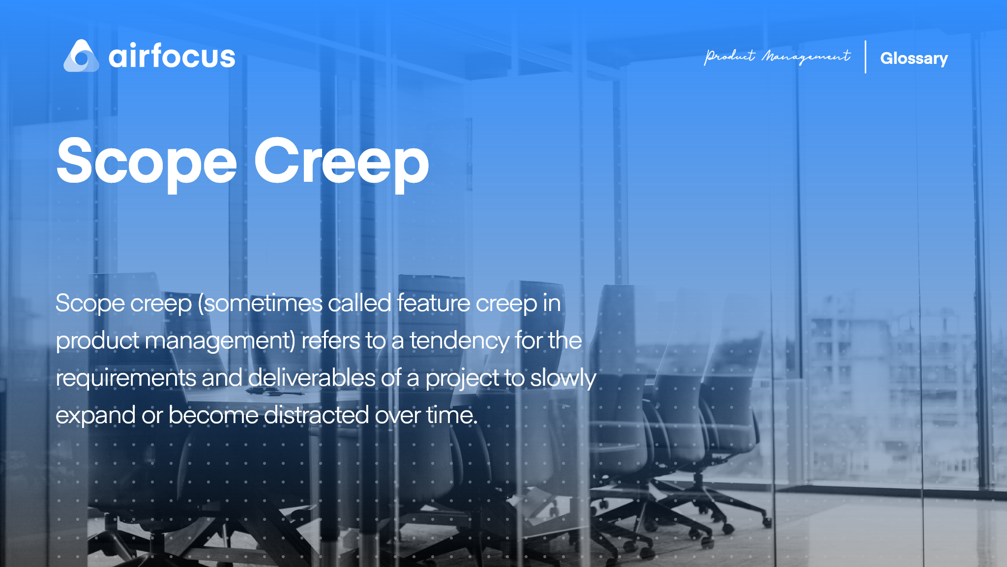 What is scope creep scope creep definition
