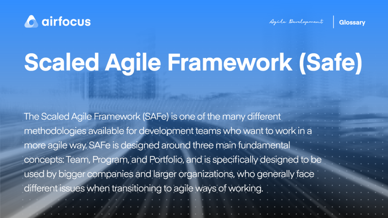 What Is The Scaled Agile Framework SAFe