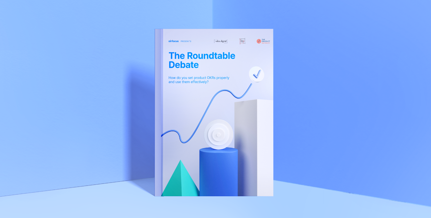 Report OKRs roundtable - how do you set product OKRs?