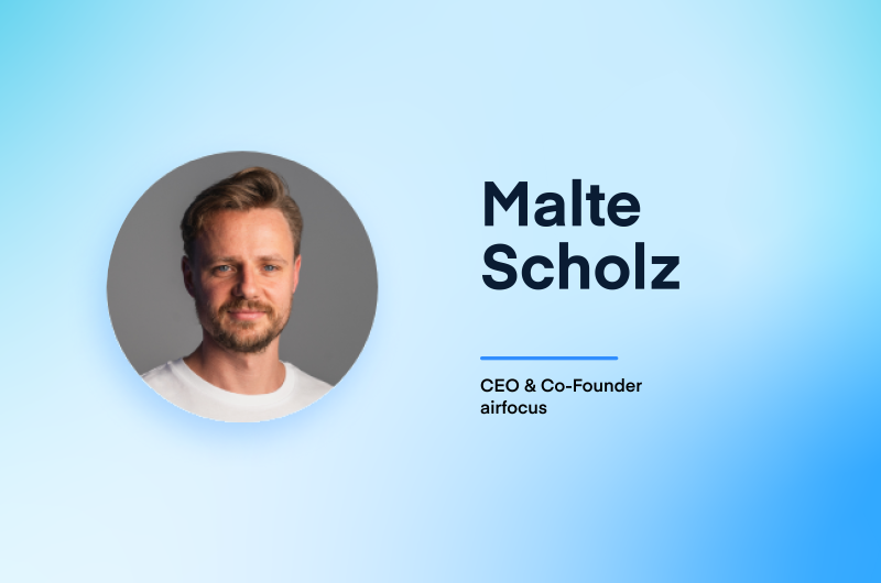 Why Product Management Is Key to Digital Transformation - An Interview With airfocus CEO Malte Scholz