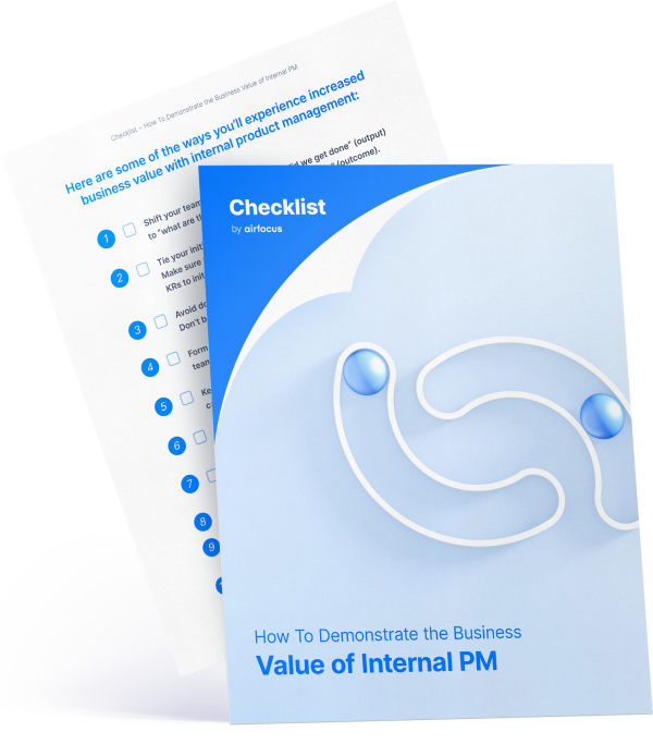 How to Demonstrate the Business Value of Internal PM