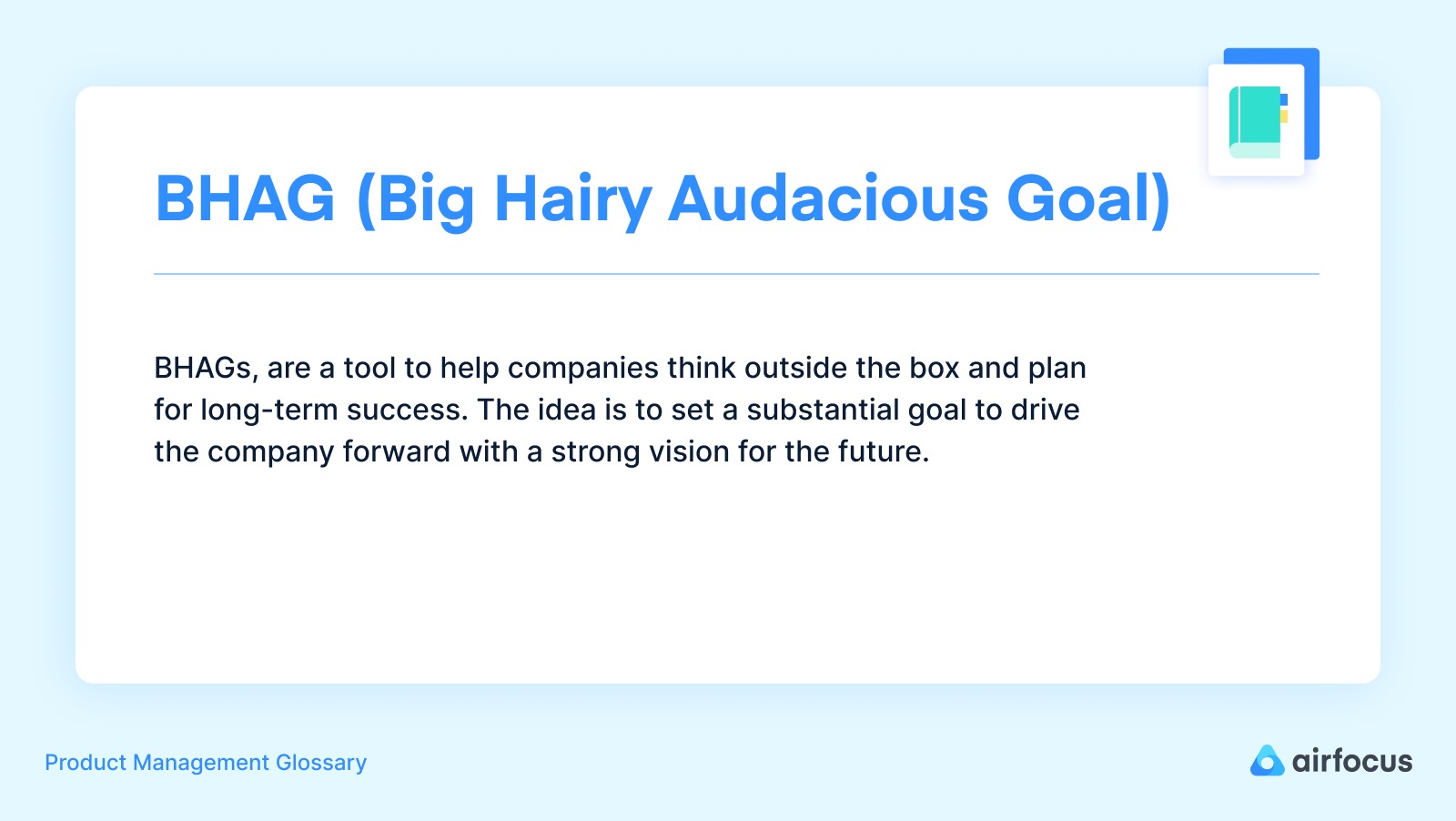 What Is BHAG (Big Hairy Audacious Goal)? Definition, Examples And FAQs.