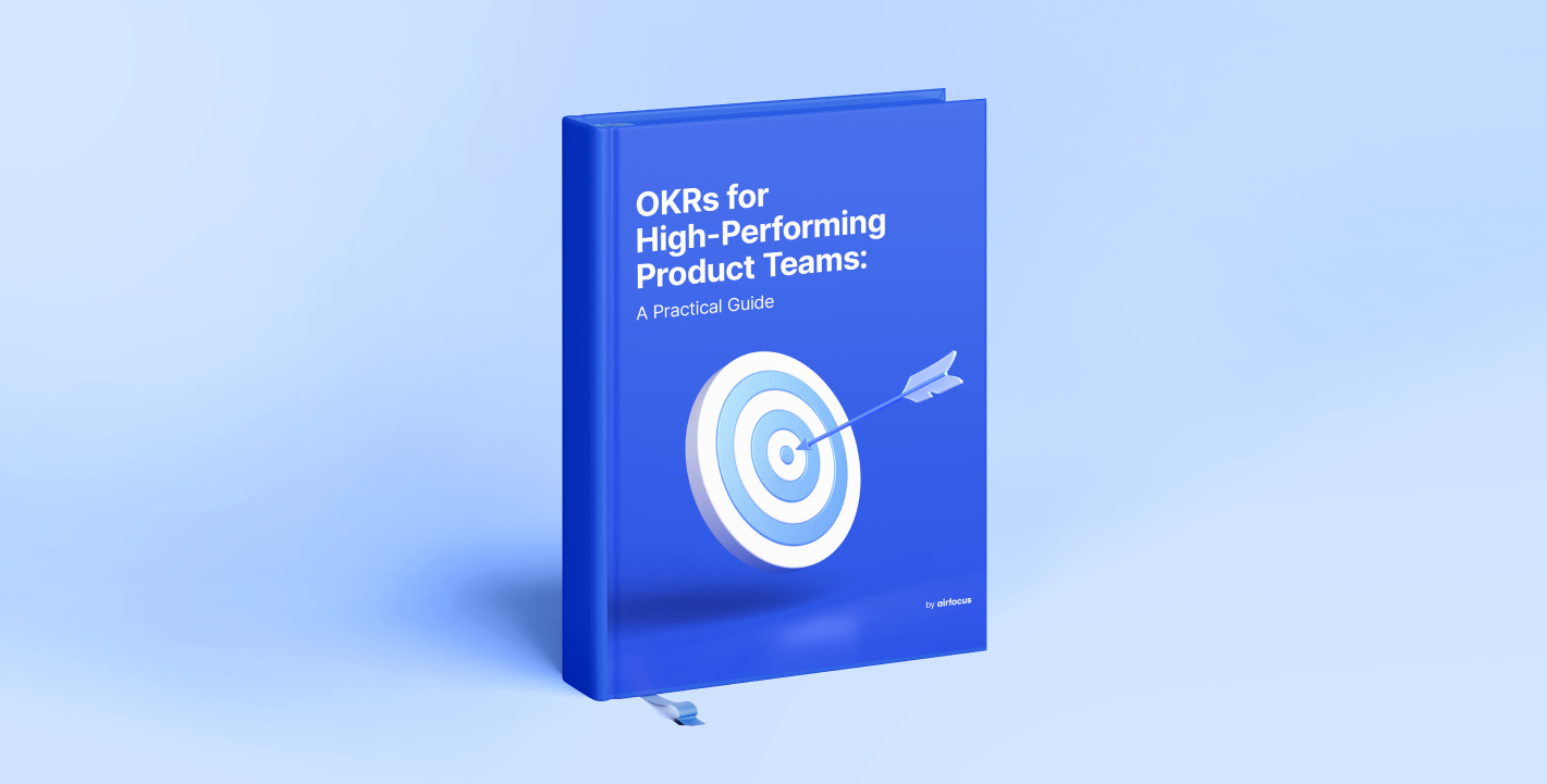 OKRs for high-performing product teams: A practical guide
