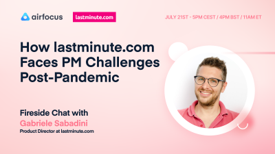 How lastminute.com Faces Product Management Challenges Post-Pandemic