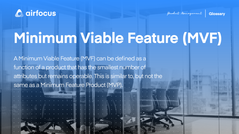 What is a Minimum Viable Feature (MVF)?