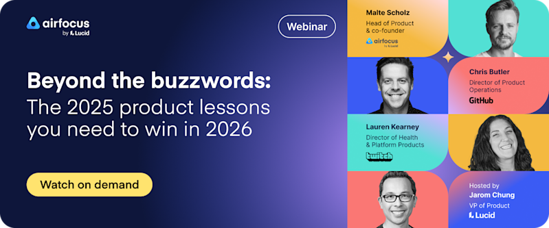 Beyond the buzzwords: The 2025 product lessons you need to win in 2026
