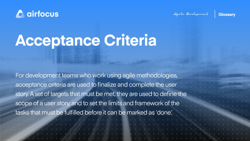 What Are Acceptance Criteria In Agile Methodologies