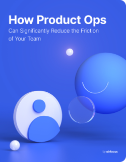 airfocus eBook How Product Ops Can Significantly Reduce the Friction Of Your Team