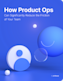 airfocus eBook How product ops can significantly reduce the friction of your team