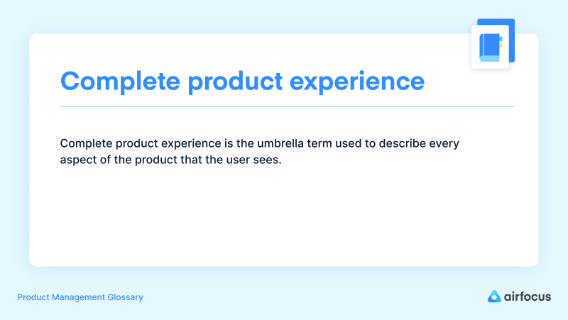 What is a complete product experience