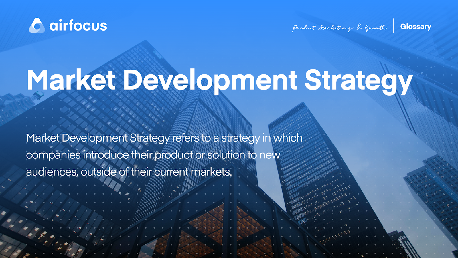 What is a Market Development Strategy - Definition & Examples | airfocus