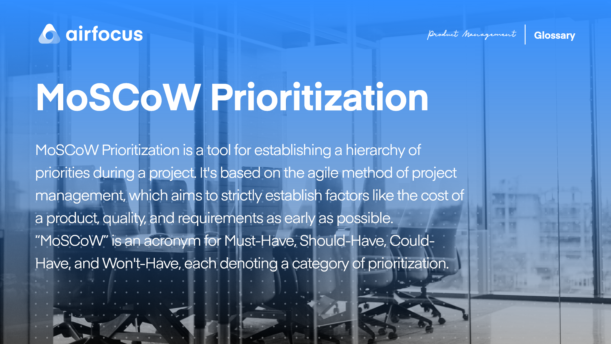 What Is Moscow Prioritization? Definition, Howto & FAQ