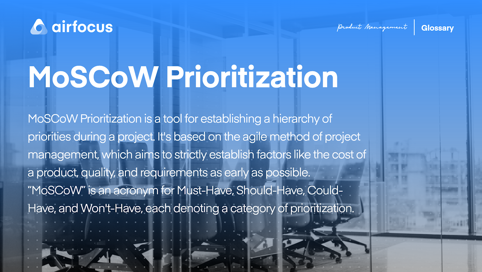 What Is Moscow Prioritization? Definition, How-to & FAQ | airfocus